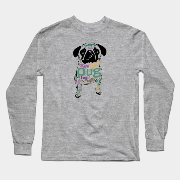 Cute Pug Word Cloud for Pug Lovers Long Sleeve T-Shirt by bbreidenbach